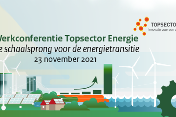 Working conference Topsector Energy 'the leap in scale for the energy transition'